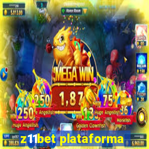 z11bet plataforma